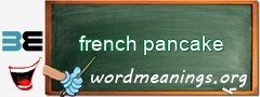 WordMeaning blackboard for french pancake